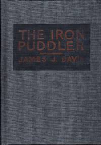 The Iron Puddler: My Life in the Rolling Mills and What Came of It