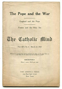 The Catholic Mind Vol. XVI No. 6 (March 22, 1918) The Pope and the War; England and the Pope; France and the Holy See