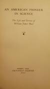 AN AMERICAN PIONEER IN SCIENCE: WILLIAM JAMES BEAL