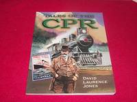 Tales of the CPR by Jones, David Laurence - 2002