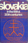 Slovakia In The 19th & 20th Centuries: Proceedings of the Conference on Slovakia...1971, in Toronto, Ontario, Canada