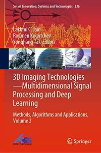 3D Imaging Technologies-Multidimensional Signal Processing and Deep Learning : Methods,...