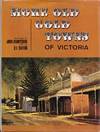 More Old Gold Towns of Victoria
