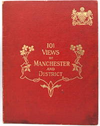 ONE HUNDRED AND ONE VIEWS: MANCHESTER AND DISTRICT