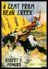 A GENT FROM BEAR CREEK - Breckinridge Elkins by Howard, Robert E - 2009