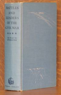 BATTLES AND LEADERS OF THE CIVIL WAR - THE WAY TO APPOMATTOX - VOL 4 (INCOMPLETE SET) by edited by Robert Underwood Johnson an Clarence Clough Buel - Hardcover - 1956 - from Andre Strong Bookseller (SKU: 12664)
