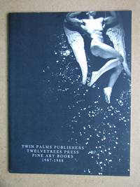 Twin Palms Publishers Twelvetrees Press Fine Art Books 1987-1988. by Twin Palms Publishers - Paperback - 1987 - from N. G. Lawrie Books. (SKU: 47021)