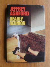 Deadly Reunion by Jeffrey Ashford - First US edition first printing - 1992 - from Scene of the Crime Books, IOBA (SKU: biblio121)