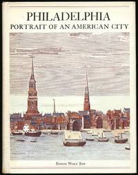 Philadelphia: Portrait of an American City  a Bicentennial History