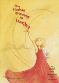 The Higher Power of Lucky by Patron, Susan; Illustrated by Matt Phelan - 2006