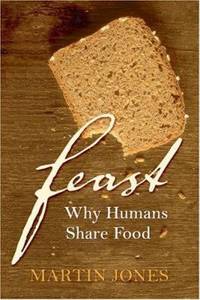 Feast : Why Humans Share Food