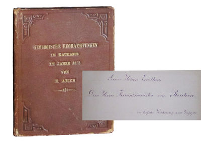 Geologische Beobachtungen auf Reisen im Kaukasus im Jahre 1873 (Geological Observations While Traveling in the Caucasus in 1873 [An Association Copy]