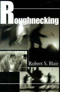 Roughnecking