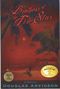 BROTHERS OF THE FIRE STAR by Arvidson, Douglas - 2012