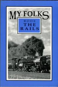 image of My Folks Rode The Rails