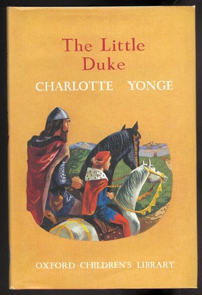The Little Duke Richard The Fearless Oxford Children S Library No 19 By Charlotte M Yonge