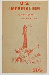 U.S. imperialism by Gilbert, David and David Loud - 1968