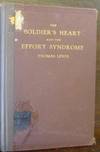 View Image 1 of 2 for THE SOLDIER'S HEART AND THE EFFORT SYNDROME Inventory #013681