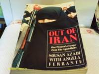 Out Of Iran: One Woman&#039;s Escape from the Ayatollahs by Ferrante, Angela