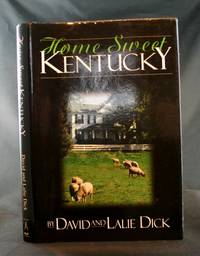 Home Sweet Kentucky by Dick, David and Lalie - 1999