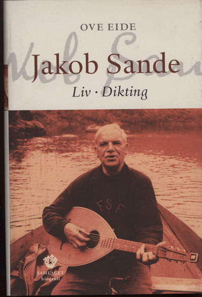Jakob Sande. Liv - Diktning