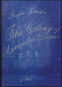 cover of The Colony of Unrequited Dreams (Signed)