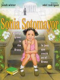 image of Sonia Sotomayor : A Judge Grows in the Bronx/la Juez Que Creci? en el Bronx
