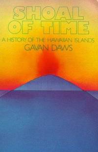 Shoal of Time: A History of the Hawaiian Islands