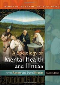 A Sociology of Mental Health and Illness