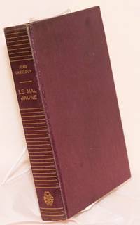 Le mal jaune by Jean Lartéguy - First edition - 1963 - from Bolerium Books Inc., ABAA/ILAB (SKU: 142450)
