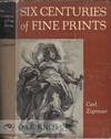 SIX CENTURIES OF FINE PRINTS