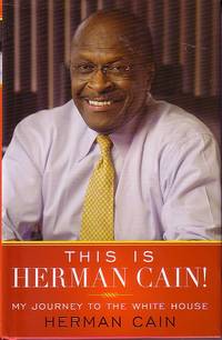 This Is Herman Cain My Journey to the White House