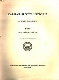 Kalmar slotts historia. Del III. Tiden från 1613…