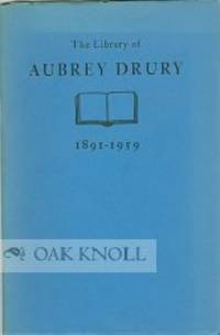 LIBRARY OF AUBREY DRURY 1891-1959.|THE