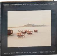 Crimes and Splendors: The Desert Cantos of Richard Misrach