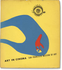 Art in Cinema: A Symposium on the Avantgarde [Avant Garde] Film Together with Program Notes and References (First Edition)