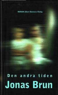 Den andra tiden. Roman.