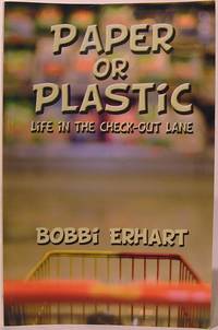cover of Paper or Plastic: Life in the Check-Out Lane