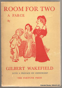 Room for Two: A Farce. by Gilbert WAKEFIELD - Paperback - 1938 - from Grendel Books, ABAA/ILAB (SKU: 92637)