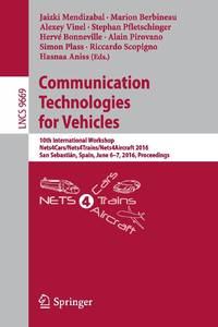 Communication Technologies for Vehicles : 10th International Workshop,...