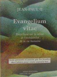 Evangelium vitae : Encyclique sur la valeur et l'inviolabilité de la vie humaine