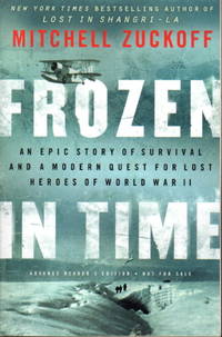 image of FROZEN IN TIME: An Epic Story of Survival and a Modern Quest for Lost Heroes of World War II.