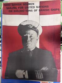 World War II Danish Naval_Resistance Poster Collection: 5000 Danish Seamen Sailing for United Nations on 800,000 Tons of Danish Ships // together with 5000 Danish Seamen Sailing for United Nations // Denmark: Unconquered though Captive [3 Posters]