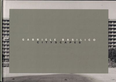 Gabriele Basilico : Cityscapes