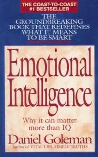 Emotional Intelligence : Why It Can Matter More Than IQ