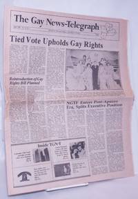 The Gay News-Telegraph: serving gay men &amp; lesbians in the heart of America; vol. 4, #7, April 1985: Tied Vote Upholds Gay Rights by Thomas, Jim, editor, Nancy Belt, Dr. Silverscreen, Carla Flanagan, Bob Carroll, Greg Major, Steve Warren, et al - 1985