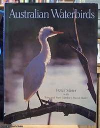 Australian Waterbirds by Slater, Peter - 1987