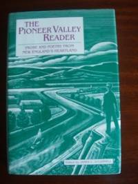 image of The Pioneer Valley Reader - Prose and Poetry from New England's Heartland