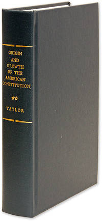 The Origin and Growth of the American Constitution. An Historical..