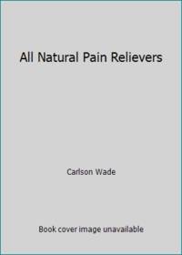 All Natural Pain Relievers